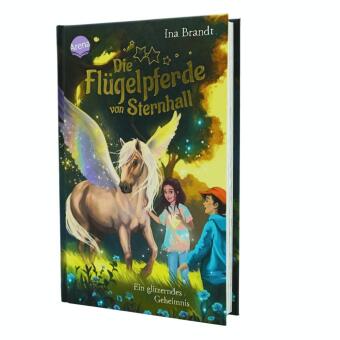 Die Flügelpferde von Sternhall (2). Ein glitzerndes Geheimnis