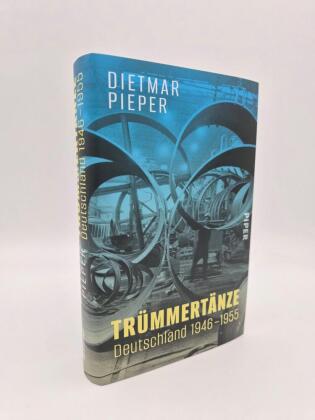 Trümmertänze: Deutschland 1946-1955 