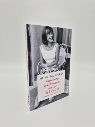 Ingeborg Bachmann, meine Schwester