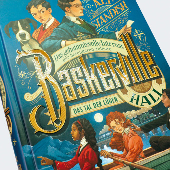 Baskerville Hall - Das geheimnisvolle Internat der besonderen Talente: Das Tal der Lügen