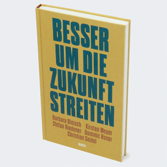Besser um die Zukunft streiten 