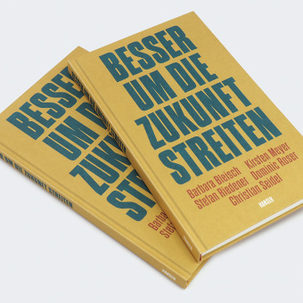 Besser um die Zukunft streiten 