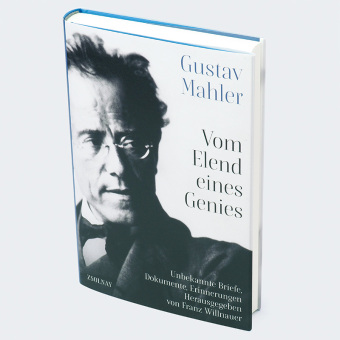 Gustav Mahler Vom Elend eines Genies