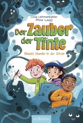 Der Zauber der Tinte - Blaues Wunder in der Schule (Der Zauber der Tinte 2)