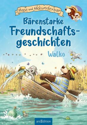 Hase und Holunderbär - Bärenstarke Freundschaftsgeschichten (Hase und Holunderbär) 