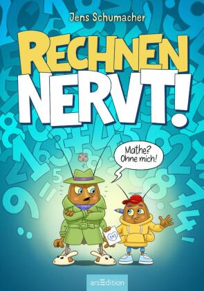 Rechnen NERVT! - Mathe? Ohne mich! (Rechnen NERVT! 1) 