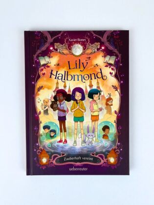 Lily Halbmond - Zauberhaft vereint (Lily Halbmond, 
