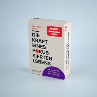 Die Kraft eines fokussierten Lebens - 60 Impulse für mehr Klarheit, Sinn und Erfolg