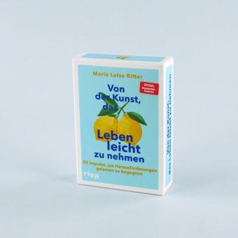 Von der Kunst, das Leben leicht zu nehmen - 55 Impulse, um Herausforderungen gelassen zu begegnen