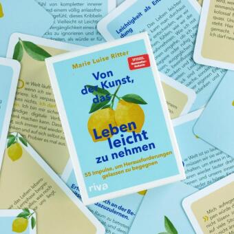 Von der Kunst, das Leben leicht zu nehmen - 55 Impulse, um Herausforderungen gelassen zu begegnen