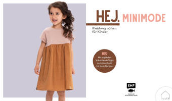 Hej. Minimode - Kleidung nähen für Kinder. Mit digitalen Schnitten und Tipps zum Zuschnitt mit dem Beamer