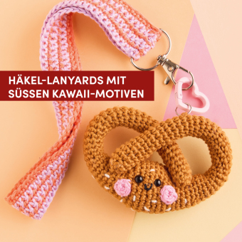 Lovely Lanyards häkeln