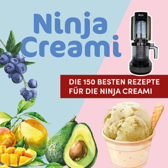 Die 150 besten zuckerfreien Rezepte für die Ninja Creami