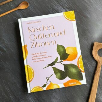 Kirschen, Quitten und Zitronen