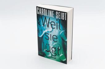 Weil sie lügt