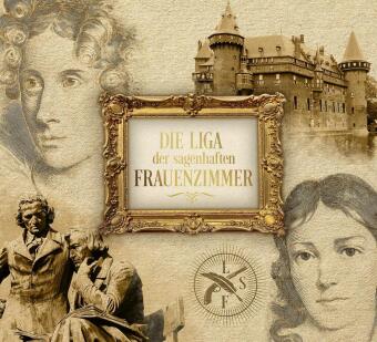 Die Liga der sagenhaften Frauenzimmer - Der Auftakt