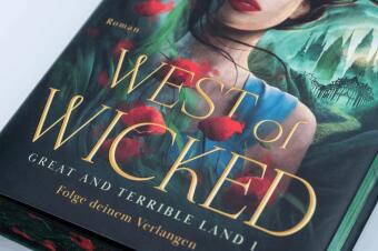 West of Wicked. Folge deinem Verlangen