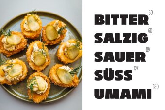 Süß. Salzig. Sauer. Bitter. Umami.