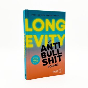 Longevity - Die Anti-Bullshit-Formel