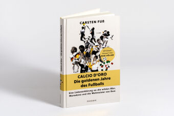 Calcio d'Oro - Die goldenen Jahre des Fußballs
