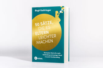 50 Sätze, die es Eltern leichter machen