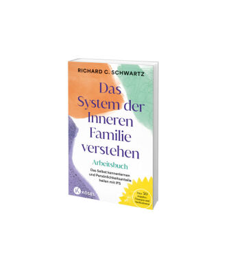 Das System der Inneren Familie verstehen - Arbeitsbuch