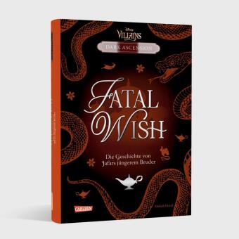 Disney Villains - Dark Ascension 3: FATAL WISH - Die Geschichte von Jafars jüngerem Bruder