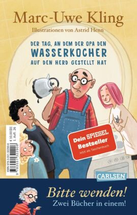 Der Tag, an dem die Oma das Internet kaputt gemacht hat & Der Tag, an dem der Opa den Wasserkocher auf den Herd gestellt hat