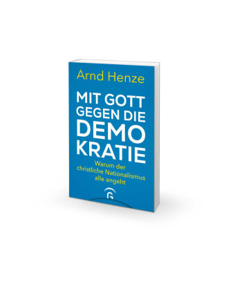 Mit Gott gegen die Demokratie 