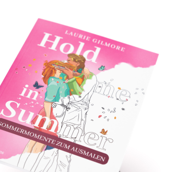 Hold me in Summer: Sommermomente zum Ausmalen 