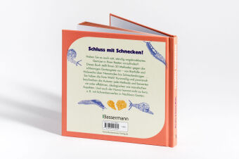 Tschüss, Schnecken - 50 Methoden gegen die ungeliebten Gartengäste