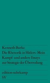 Die Rhetorik in Hitlers »Mein Kampf« und andere Essays zur Strategie der Überredung