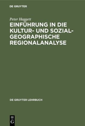 Einführung in die kulturgeographische und sozialgeographische Regionalanalyse 