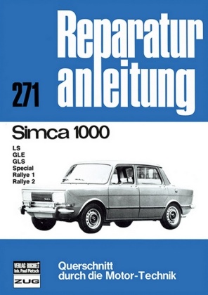 Simca 1000 LS / GLE / GLS / Special / Rallye 1 u. 2 