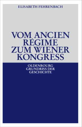 Vom Ancien Regime zum Wiener Kongreß 