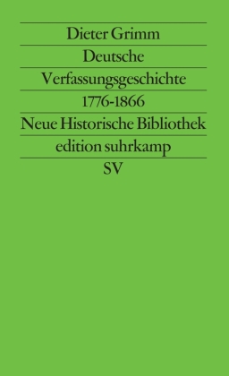 Deutsche Verfassungsgeschichte 1776-1866 