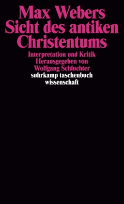 Max Webers Sicht des antiken Christentums 