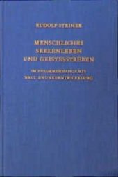 Menschliches Seelenleben und Geistesstreben im Zusammenhange mit Welt- und Erdentwickelung