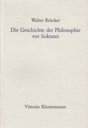 Die Geschichte der Philosophie vor Sokrates 