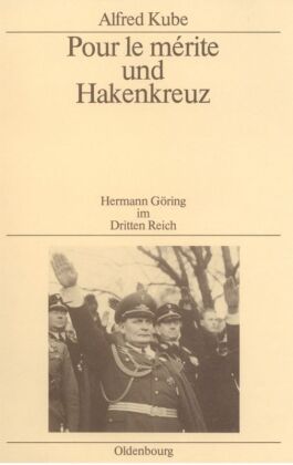 Pour le merite und Hakenkreuz, Hermann Göring im Dritten Reich 