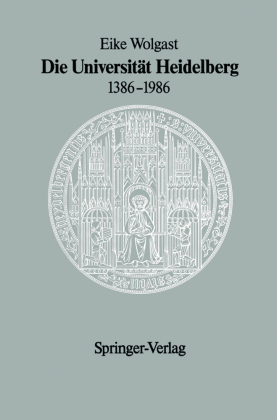 Die Universität Heidelberg 1386-1986 
