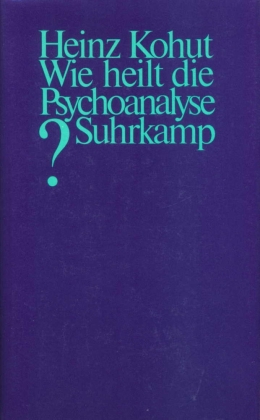 Wie heilt die Psychoanalyse? 