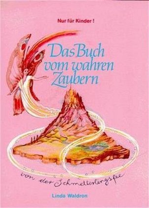 Das Buch vom wahren Zaubern 