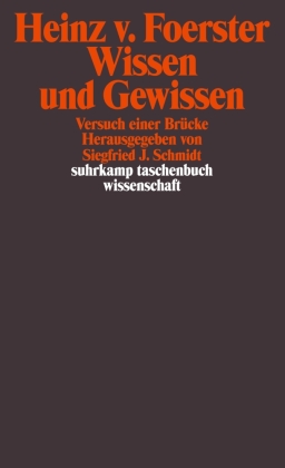 Wissen und Gewissen, Heinz v. Foerster