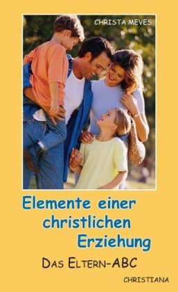 Elemente einer christlichen Erziehung 