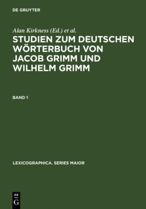 Studien zum Deutschen Wörterbuch von Jacob Grimm und Wilhelm Grimm, 2 Teile 