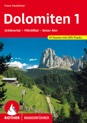 Rother Wanderführer Dolomiten, Grödner Tal, Villnößtal, Seiser Alm