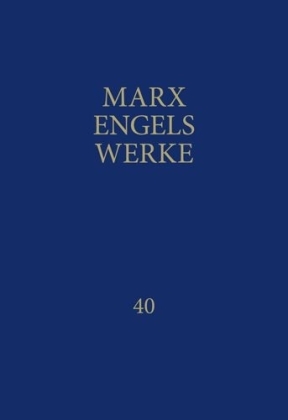 MEW / Marx-Engels-Werke Band 40