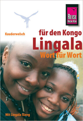 Reise Know-How Sprachführer Lingala für den Kongo - Wort für Wort Mit Lingala Slang