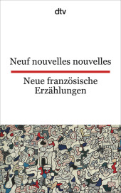 Neuf nouvelles nouvelles. Neue französische Erzählungen